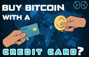 Can You Buy Bitcoin with Credit Card and The Steps Involved in The Process