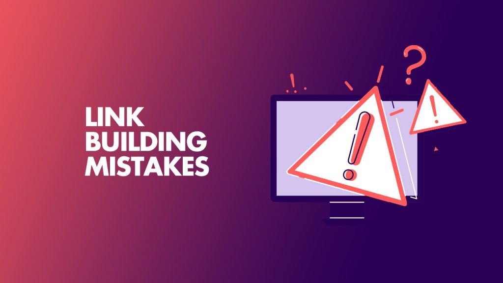 Link Building Mistakes